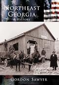Northeast Georgia:  A History   (GA)  (Making of America)
