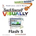 Teach Yourself VISUALLY Flash 5 by Sherry Willard Kinkoph