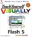 Teach Yourself VISUALLY Flash 5