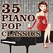 35 Piano Pop Classics 35 Piano Pop Classics