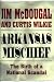 Search : Arkansas Mischief: The Birth of a National Scandal
