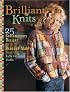 Brilliant Knits: 25 Contemporary Knitwear Designs from the Kaffe Fassett Studio