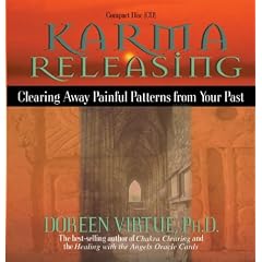 Karma Releasing: Clearing Away Painful Patterns from Your Past