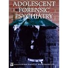 Click here to buy Adolescent Forensic Psychiatry by Susan Bailey and Mairead Dolan.