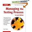 Managing the Testing Process: Practical Tools and Techniques for Managing Hardware and Software Testing