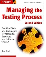 Managing the Testing Process: Practical Tools and Techniques for Managing Hardware and Software Testing