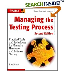 Managing the Testing Process: Practical Tools and Techniques for Managing Hardware and Software Testing