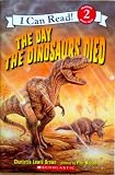 Day the Dinosaurs Died (I Can Read Level 2)