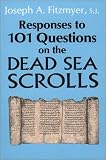  : Responses to 101 Questions on the Dead Sea Scrolls