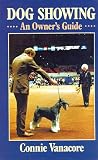 Dog Showing: An Owner`s Guide