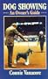 Dog Showing: An Owner's Guide