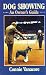 Dog Showing: An Owner's Guide