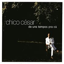 De Uns Tempos Pra Ca
