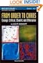 From Order to Chaos: Essays : Critical, Chaotic and Otherwise (World Scientific Series on Nonlinear Science. Series a, Monographs and Treatises ; V.)