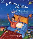 A Movie in My Pillow/Una pelicula en mi almohada (Spanish Edition)