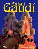Antoni Gaud&iacute; - Leben und Werk. - Cristina Montes, Aurora Cuito