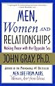 Men, Women and Relationships: Making Peace with the Opposite Sex