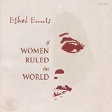 If Women Ruled the World by Ethel Ennis