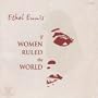 If Women Ruled the World