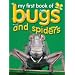 Bugs and Spiders (My First Book of...)