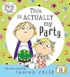 Charlie and Lola: This is Actually My Party
