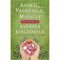 Animal, Vegetable, Miracle (A Year of Food Life) (Hardcover)