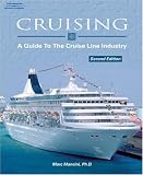 Cruising: A Guide to the Cruise Line Industry (Cruising)