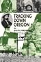 Tracking Down Oregon