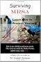 Surviving MRSA: Learn How to Protect Yourself
