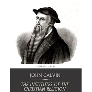 The Institutes of the Christian Religion