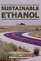 Sustainable Ethanol: Biofuels, Biorefineries, Cellulosic Biomass, Flex-fuel Vehicles, and Sustainable Farming for Energy Independence