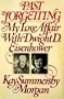 Past Forgetting: My Love Affair with Dwight D. Eisenhower