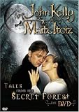 John Kelly & Maite Itoiz - Tales From the Secret Forest - The DVD - John Kelly