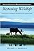 Books : Restoring Wildlife: Ecological Concepts and Practical Applications (The Science and Practice of Ecological Restoration Series)