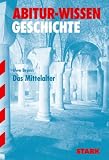 Abitur-Wissen Geschichte - Das Mittelalter - (Lernmaterialien) - Uwe Brunn