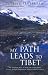 My Path Leads To Tibet: The Inspring Story of How One Young Blind Woman Brought Hope to the Blind Children of Tibet (Ulverscroft Large Print Series)