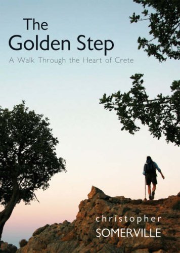 City Travel Guides Discounted  Search : The Golden Step: A Walk Through the Heart of Crete (Armchair Traveller)