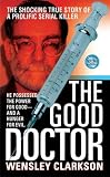 The Good Doctor (St. Martin`s True Crime Library)