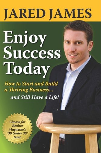 enjoy success today how to start and build a thriving businessand still have a life