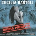 Cecilia Bartoli ~ Opera Proibita