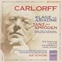 Carl Orff: Klage der Ariadne; Tanz der Spr�den