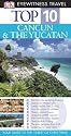 Cancun and Yucatan (DK Eyewitness Top 10 Travel Guide)