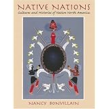 Native Nations: Cultures and Histories of Native North America