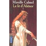 Le lit d'Ali�nor, Tome 1par Mireille Calmel