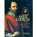 Erzbischof Paris Lodron (1619-1653). Staatsmann zwischen Krieg und Frieden