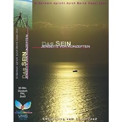 Das Sein � Jenseits von Konzepten Naturaufnahmen, Text: St. Germain �ber Medium [VHS]