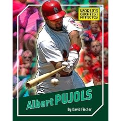 Albert Pujols (The World's Greatest Athletes)