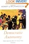 Democratic Autonomy: Public Reasoning about the Ends of Policy (Oxford Political Theory)