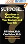 Suppose ... Questions to Turbo-Charge Your Business and Your Life
