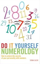 Do It Yourself Numerology: How to Unlock the Secrets of Your Personality with Numbers